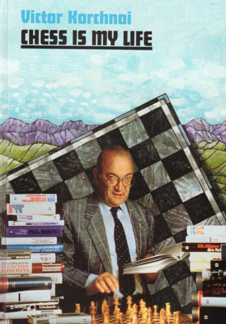 Chess Is My Life: Autobiography and Games : Victor Korchnoi : Free  Download, Borrow, and Streaming : Internet Archive